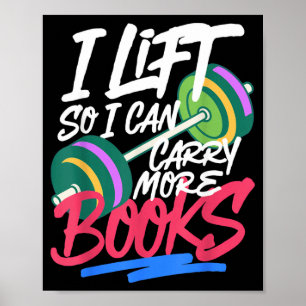 Hebe, damit ich mehr Bücher tragen kann Liebhaber Poster