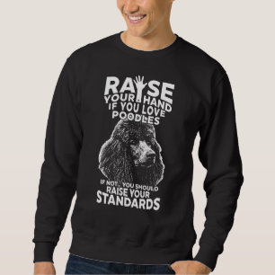 Hebe deine Hand für Poodle Sweatshirt