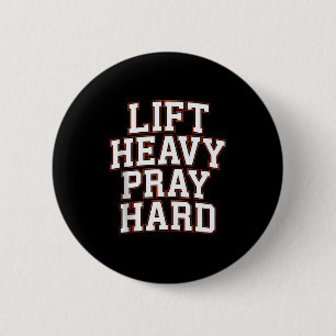 Hebe schwer, bete hart, Fitnessstudio, christliche Button