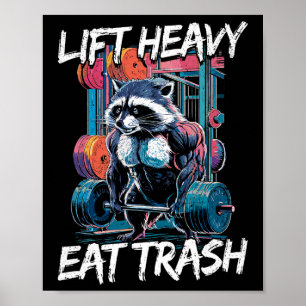 Hebe schwer, iss Müll Gewichtheben Bodybuilding Tu Poster
