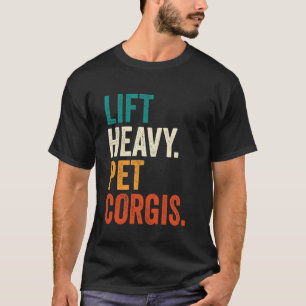 Hebe Schwere Haustier Corgis Lustiges Fitnessstudi T-Shirt