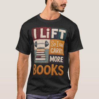 Heben, damit ich mehr Bücher tragen kann, Bücherli T-Shirt