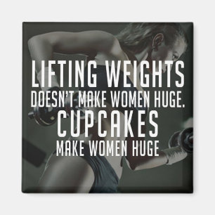 Heben gegen Cupcakes machen Frauen riesig - Funny Magnet