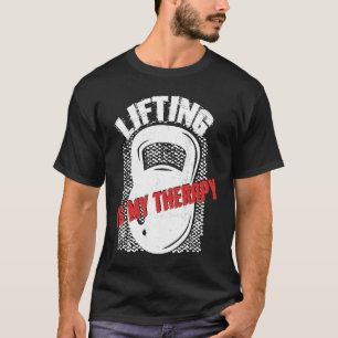 Heben meiner Therapie-Kettlebell-Gewichtheben-Gymn T-Shirt