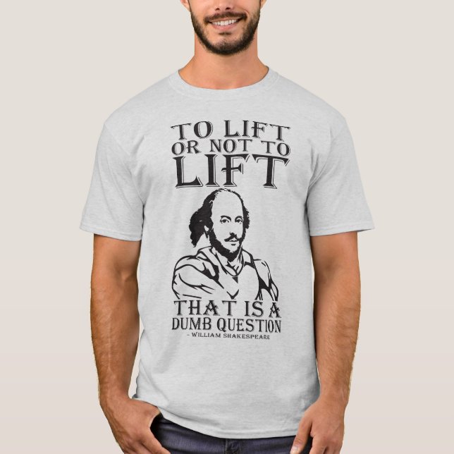 Heben oder nicht heben? William Shakespeare T-Shirt (Vorderseite)