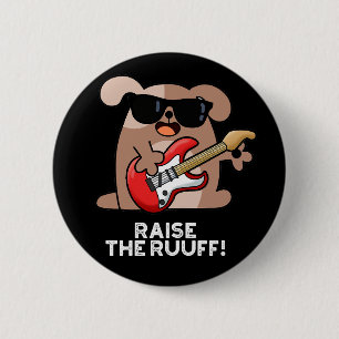 Heben Sie den Ruf Funny Dog Pun Dark BG Button