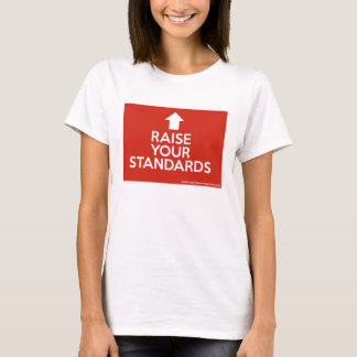 Heben Sie Ihre Normen (behalten Sie Ruhe) T-Shirt
