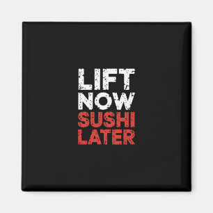 Heben Sie jetzt Sushi Late Workout Belohnung Bodyb Magnet