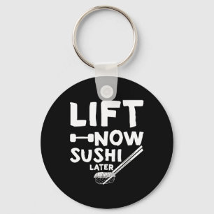 Heben Sie jetzt Sushi Late Workout Belohnung Bodyb Schlüsselanhänger
