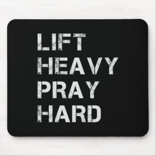Heben Sie schwer, beten Sie hart Gewichtheben und Mousepad