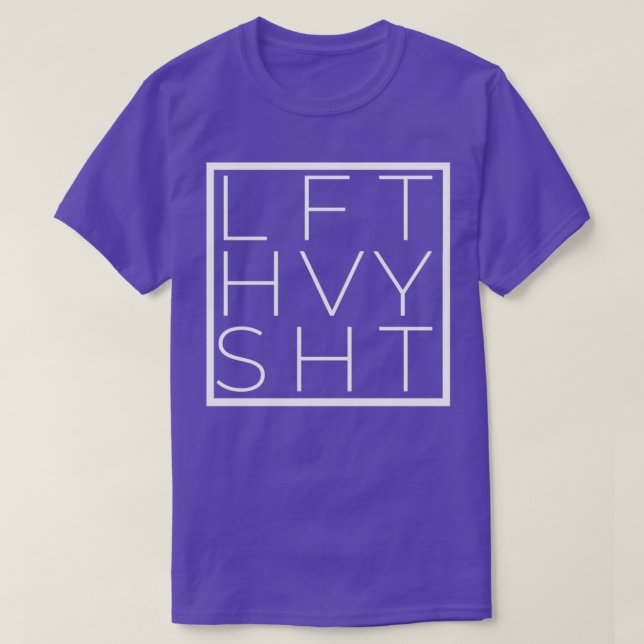 Heben Sie schwere Schuhe in weißer LFT HVY SHT Fit T-Shirt (Design vorne)