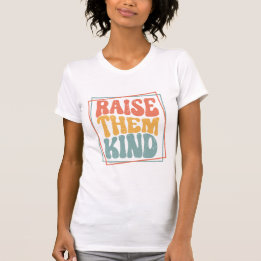 Heben Sie sie Kind Ladie's T - Shirt