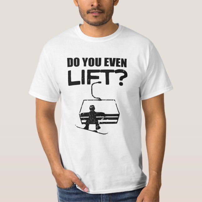 Heben Sie sogar an? Lustiges Snowboarding-Shirt T-Shirt (Vorderseite)