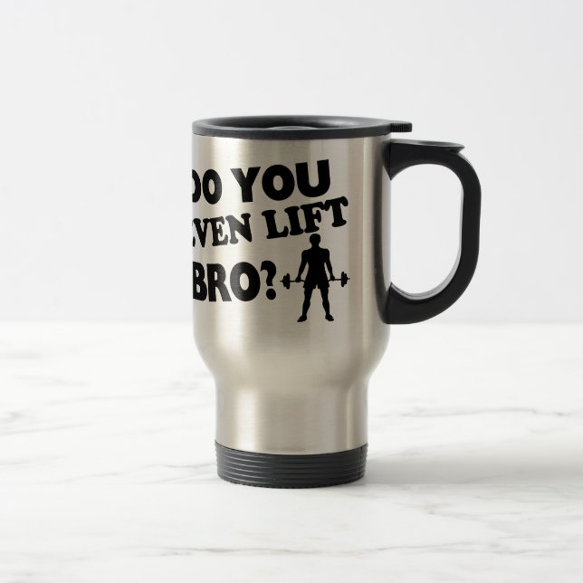 Heben Sie sogar Bro an? Reisebecher (Rechts)