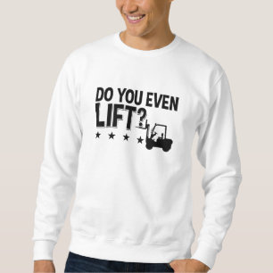 Heben Sie sogar den Treiber für den Stapler-Operat Sweatshirt