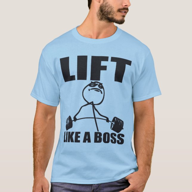 Heben Sie wie ein Chef - Meme - Shirt für Heber an (Vorderseite)