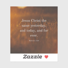 Hebräer 13:8 KJV Bibelvers Jesus Christus derselbe Aufkleber