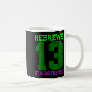 Hebräer 13 gestärkte christliche Inspiration Kaffeetasse