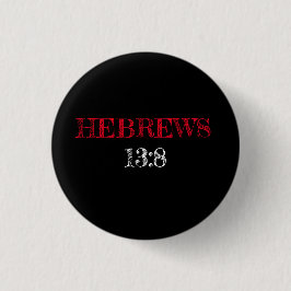 Hebräische 13:8 Schrift Schwarz Button