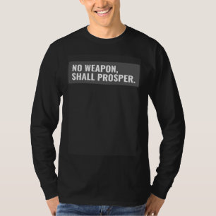 Hebräischer Israelit KEINE WAFFE, DIE GEGEN MICH G T-Shirt