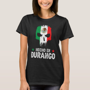 Hecho en Durango Mexiko - Mexikanische Flagge - Du T-Shirt