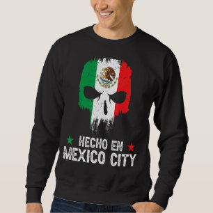 Hecho en Mexico City Mexico - Mexikanische Flagge  Sweatshirt