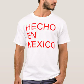 HECHO EN MEXIKO T-Shirt
