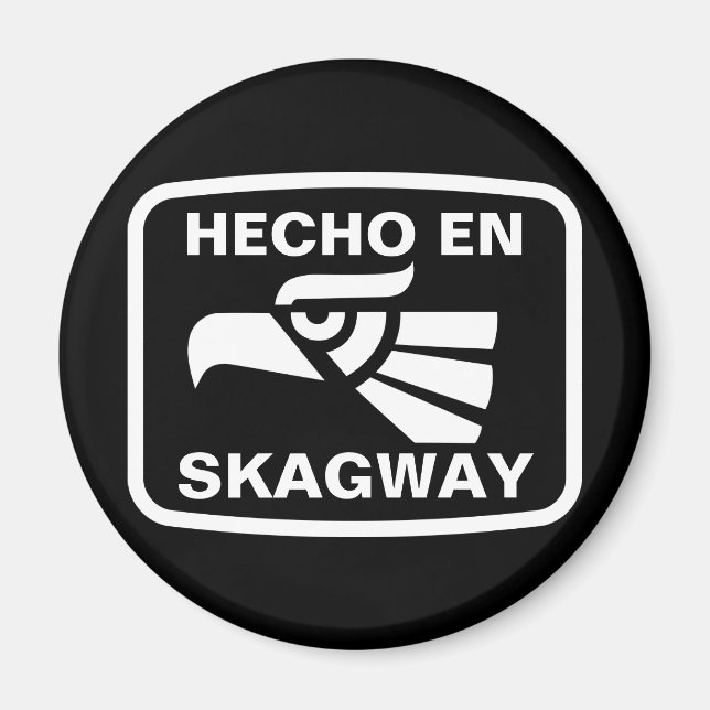 Hecho en Skagway personalizado Custom personalisie Magnet (Vorne)