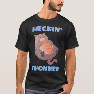 Heckin' Chonker Cat Meme Fat Kitty Chonky Cat T-Shirt