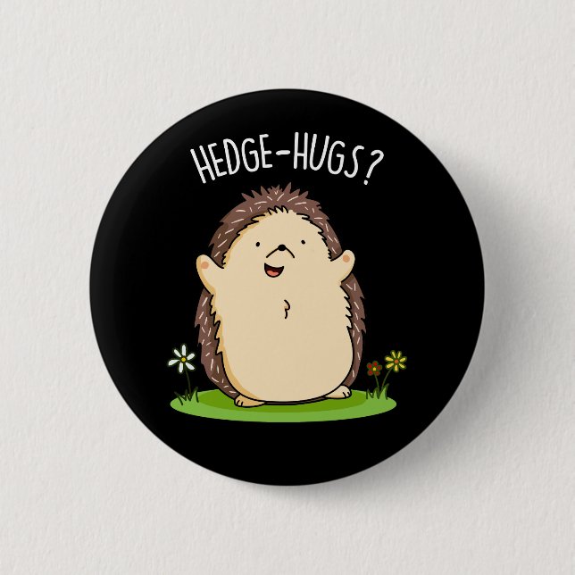 Hedge Hugs Funny Igel Pun Dark BG Button (Vorderseite)