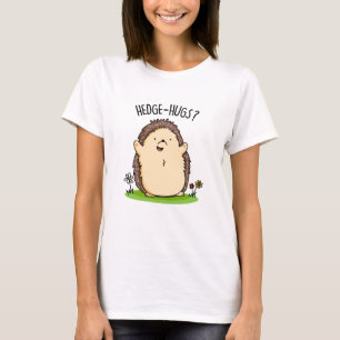 Hedge Hugs Funny Igel Pun T-Shirt
