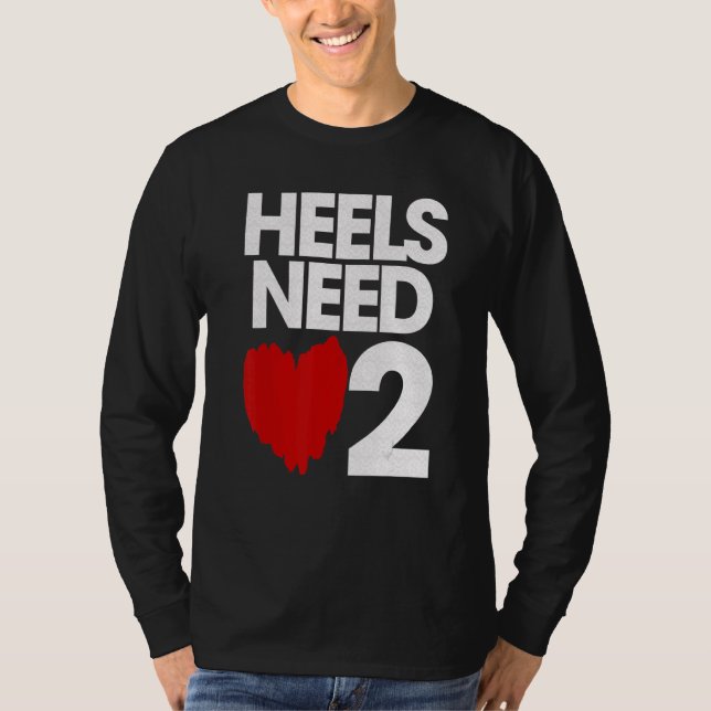 Heels brauchen Liebe 2 T-Shirt (Vorderseite)