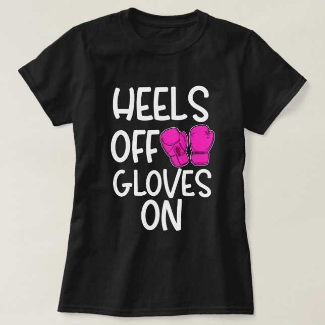Heels weg von den Handschuhen auf Kickboxing T-Shirt (Design vorne)