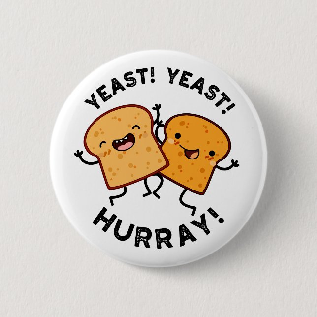 Hefe Hefe Hurra Lustige Brotwitze  Button (Vorderseite)