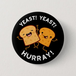 Hefe Hefe Hurray Funny Bread Puns Dark BG Button