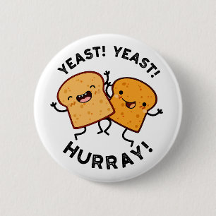 Hefe Hefe Hurray Funny Broad Puns Button