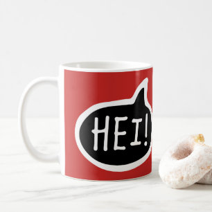 HEI! Norwegische Begrüßung, Hi, Sprechblase Kaffeetasse