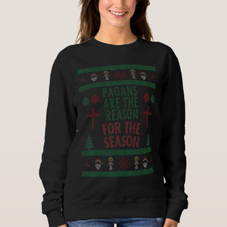Heiden sind der Grund für die Jahreszeit Sweatshirt