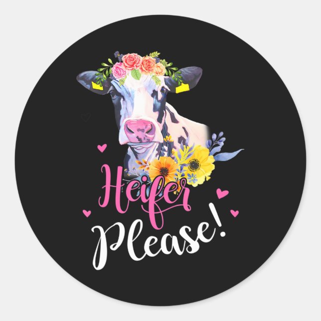 Heifer Bitte Bauer Kuh Liebhaber Runder Aufkleber (Vorderseite)
