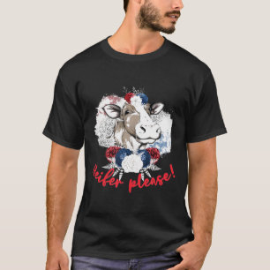 Heifer bitte Kuh Bauer Frauen T-Shirt