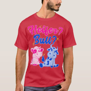 Heifer oder Bull Gender Revew Kuh T-Shirt