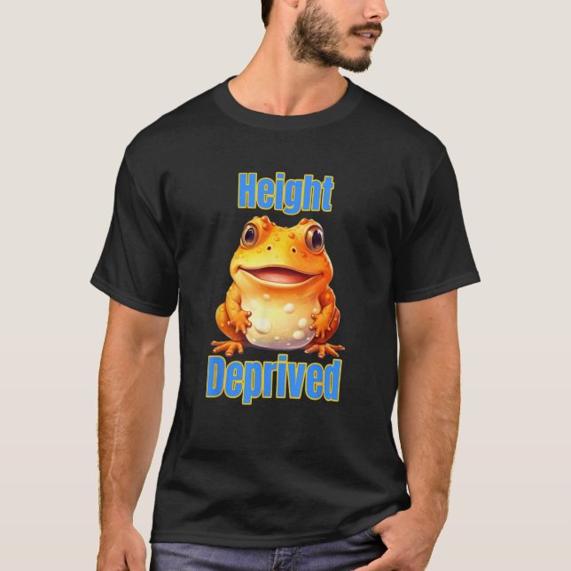 Height Deprived Short People Joke Saying Toad Frog T-Shirt (Vorderseite)