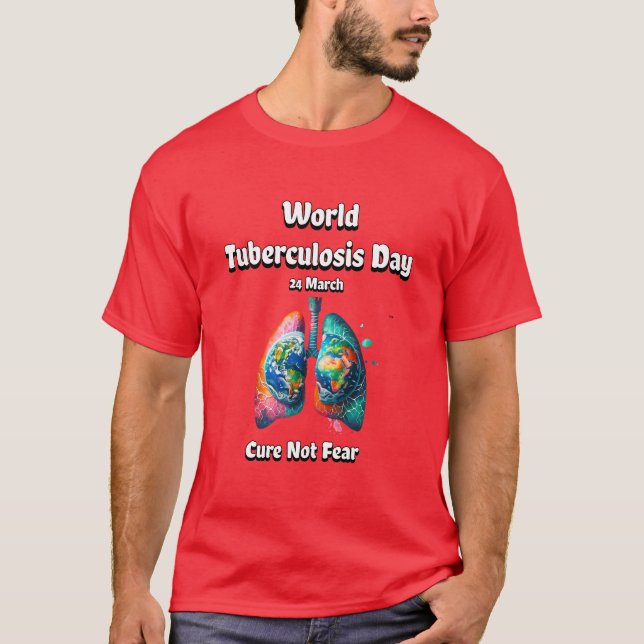 Heile keine Angst. Welttuberkulosetag. T-Shirt (Vorderseite)