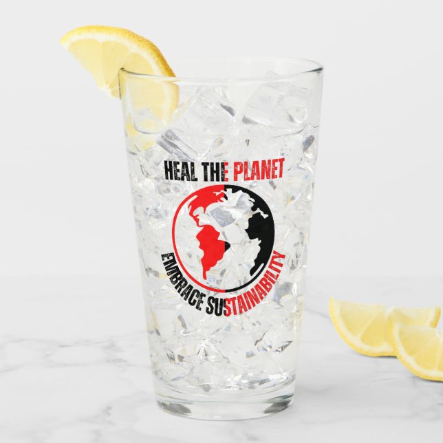 Heilen Sie den Planeten, umarmen Sie Nachhaltigkei Glas (Vorderseite Ice)