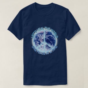 Heilen wir den Weltfrieden nach dem anderen ☮ T-Shirt