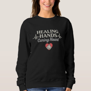 Heilende Hände, sorgendes Herz - Wertschätzung für Sweatshirt