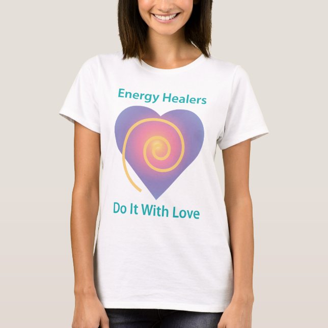Heiler tun es mit Liebe T-Shirt (Vorderseite)