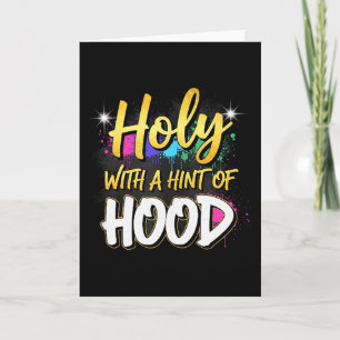 Heilig mit einem Hauch von Hood lustige christlich Karte