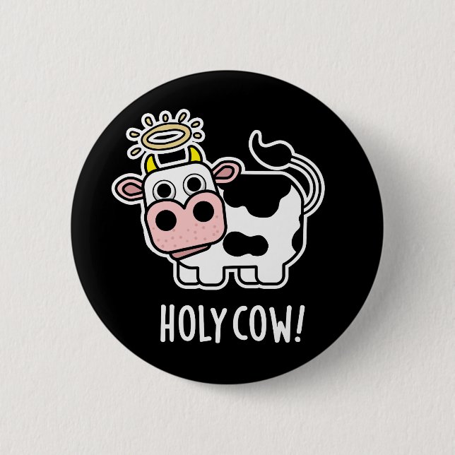 Heilige Kuh Funny Animal Pun Dark BG Button (Vorderseite)