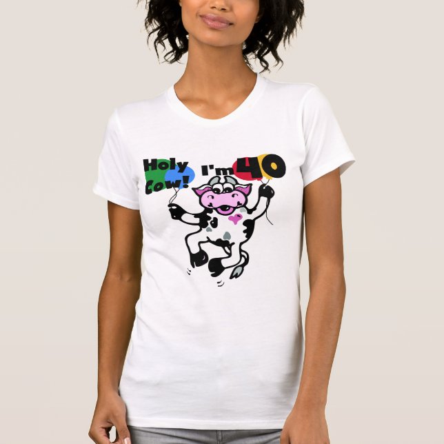 Heilige Kuh Ich bin 40 Hemden und Geschenke T-Shirt (Vorderseite)